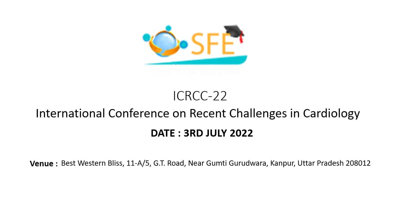 International Conference on Recent Challenges in Cardiology - ICRCC-22
